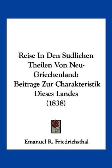 Friedrichsthal, E: Reise In Den Sudlichen Theilen Von Neu-Gr