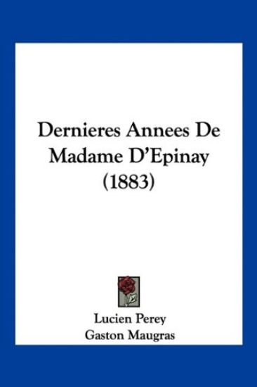 Dernieres Annees De Madame D'Epinay (1883)