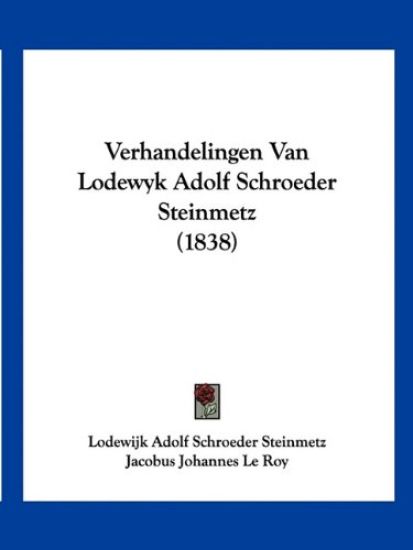 Verhandelingen Van Lodewyk Adolf Schroeder Steinmetz (1838)
