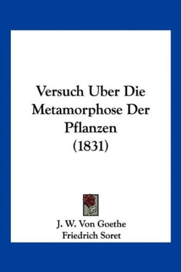 Goethe, J: Versuch Uber Die Metamorphose Der Pflanzen (1831)