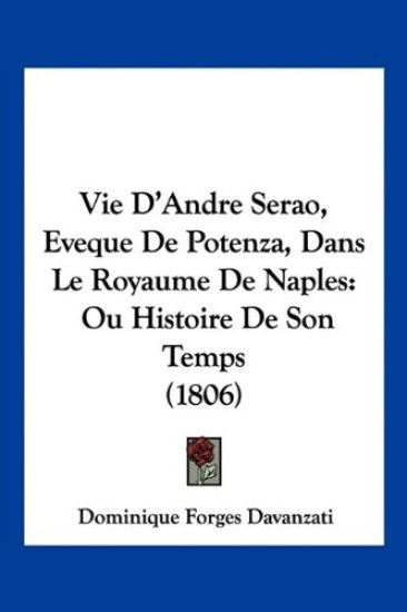 Vie D'Andre Serao, Eveque De Potenza, Dans Le Royaume De Naples