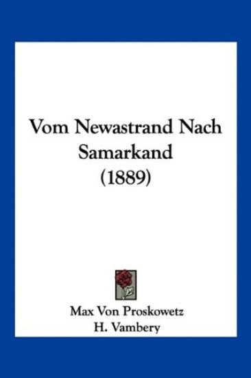 Proskowetz, M: Vom Newastrand Nach Samarkand (1889)