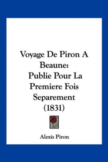 Voyage De Piron A Beaune
