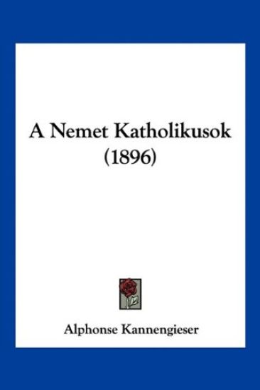 A Nemet Katholikusok (1896)