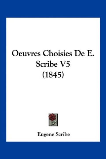 Oeuvres Choisies De E. Scribe V5 (1845)