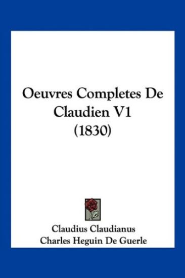 Oeuvres Completes De Claudien V1 (1830)