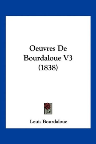Oeuvres De Bourdaloue V3 (1838)