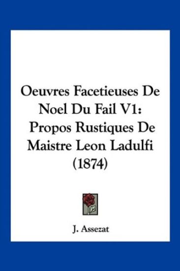 Oeuvres Facetieuses De Noel Du Fail V1