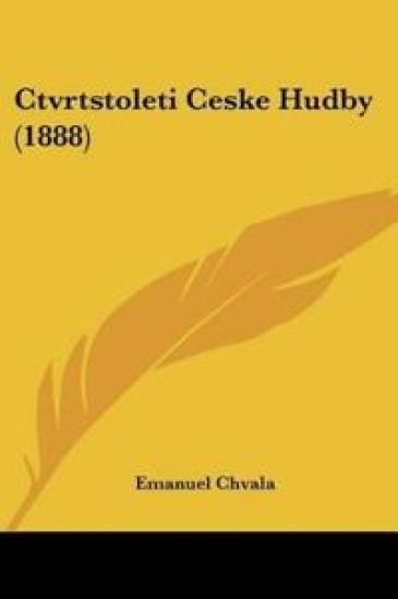 Ctvrtstoleti Ceske Hudby (1888)