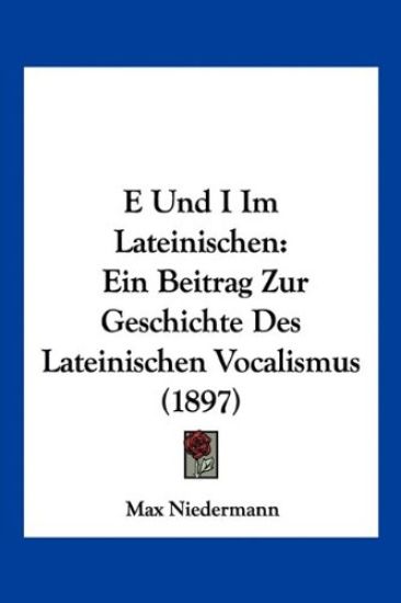Niedermann, M: E Und I Im Lateinischen