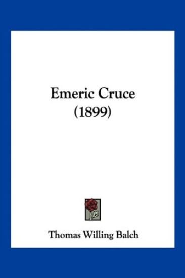 Emeric Cruce (1899)