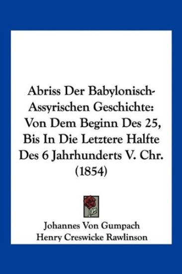 Gumpach, J: Abriss Der Babylonisch-Assyrischen Geschichte