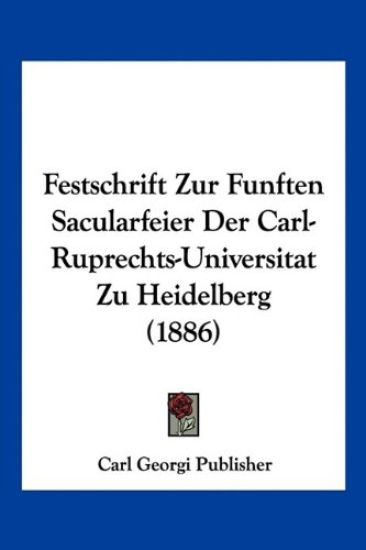 Carl Georgi Publisher: Festschrift Zur Funften Sacularfeier