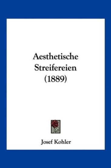 Kohler, J: Aesthetische Streifereien (1889)