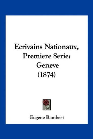 Ecrivains Nationaux, Premiere Serie