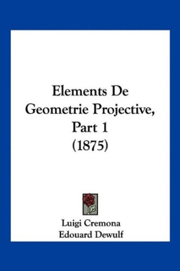 Elements De Geometrie Projective, Part 1 (1875)