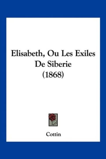 Elisabeth, Ou Les Exiles De Siberie (1868)