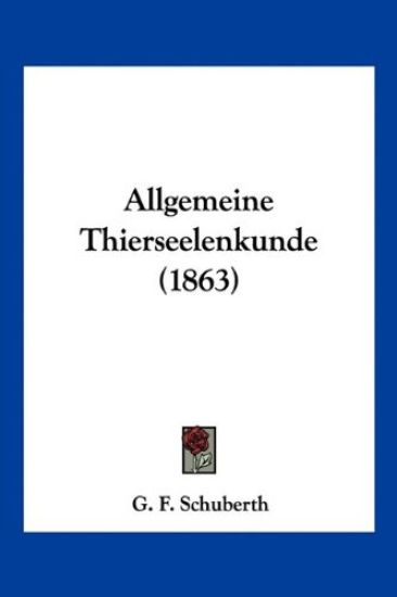 Schuberth, G: Allgemeine Thierseelenkunde (1863)