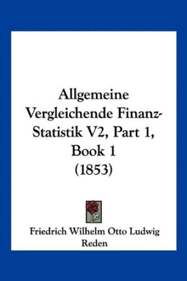 Reden, F: Allgemeine Vergleichende Finanz-Statistik V2, Part