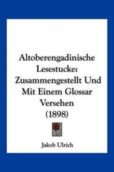Ulrich, J: Altoberengadinische Lesestucke