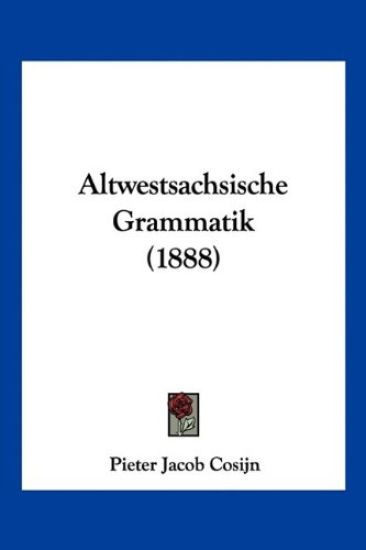 Cosijn, P: Altwestsachsische Grammatik (1888)