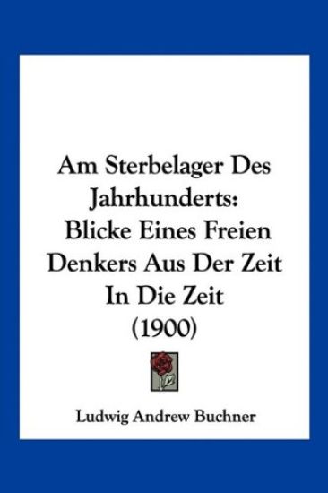 Buchner, L: Am Sterbelager Des Jahrhunderts