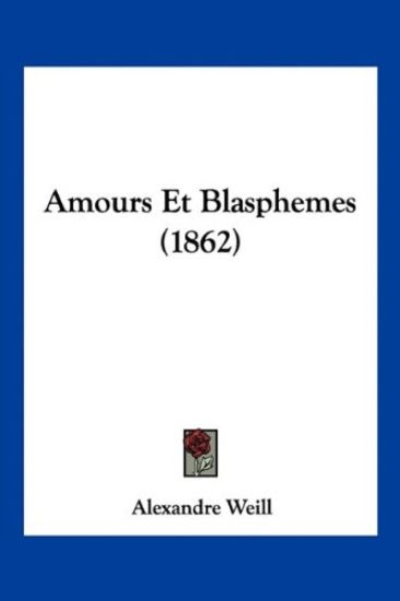 Amours Et Blasphemes (1862)