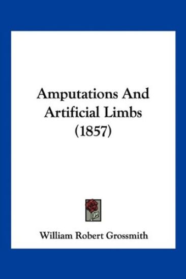 Amputations And Artificial Limbs (1857)