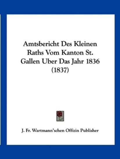 J. Fr. Wartmann'schen Offizin Publisher: Amtsbericht Des Kle