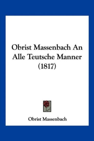 Massenbach, O: Obrist Massenbach An Alle Teutsche Manner (18