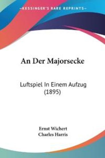 Wichert, E: Der Majorsecke