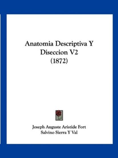 Anatomia Descriptiva Y Diseccion V2 (1872)