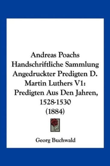 Andreas Poachs Handschriftliche Sammlung Angedruckter Predig