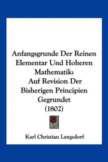 Langsdorf, K: Anfangsgrunde Der Reinen Elementar Und Hoheren
