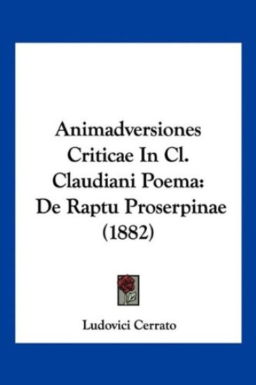 Animadversiones Criticae In Cl. Claudiani Poema