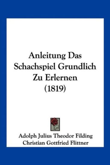Filding, A: Anleitung Das Schachspiel Grundlich Zu Erlernen