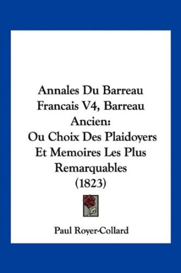 Annales Du Barreau Francais V4, Barreau Ancien