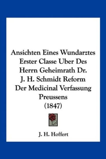 Hoffert, J: Ansichten Eines Wundarztes Erster Classe Uber De