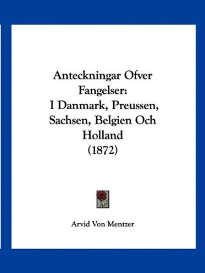 Anteckningar Ofver Fangelser