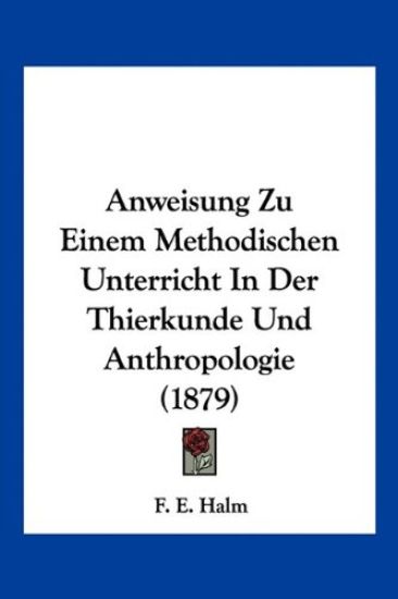 Halm, F: Anweisung Zu Einem Methodischen Unterricht In Der T