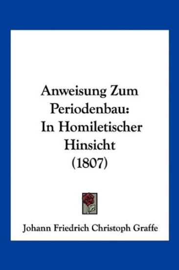Graffe, J: Anweisung Zum Periodenbau