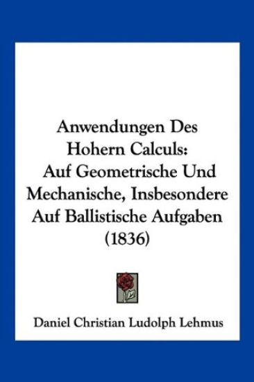 Lehmus, D: Anwendungen Des Hohern Calculs
