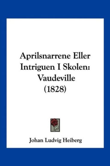 Aprilsnarrene Eller Intriguen I Skolen