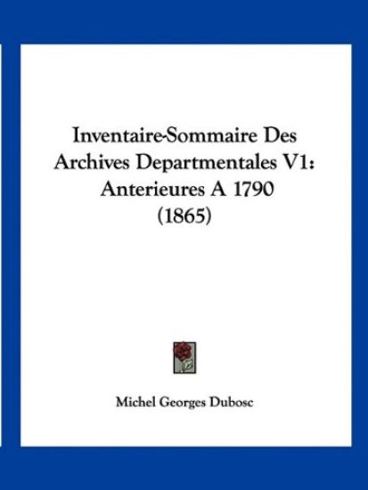 Inventaire-Sommaire Des Archives Departmentales V1