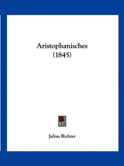 Richter, J: Aristophanisches (1845)