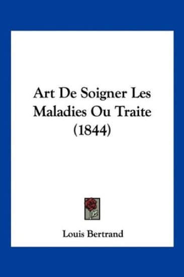 Art De Soigner Les Maladies Ou Traite (1844)
