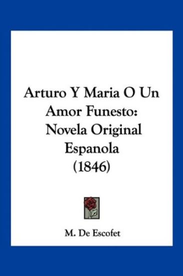 Arturo Y Maria O Un Amor Funesto
