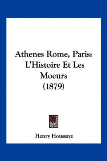 Athenes Rome, Paris