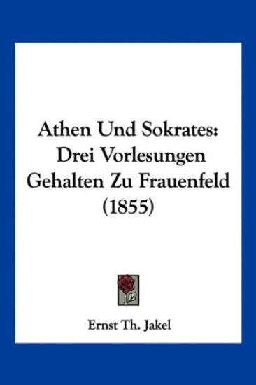Jakel, E: Athen Und Sokrates