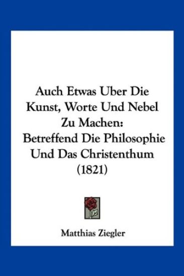 Ziegler, M: Auch Etwas Uber Die Kunst, Worte Und Nebel Zu Ma